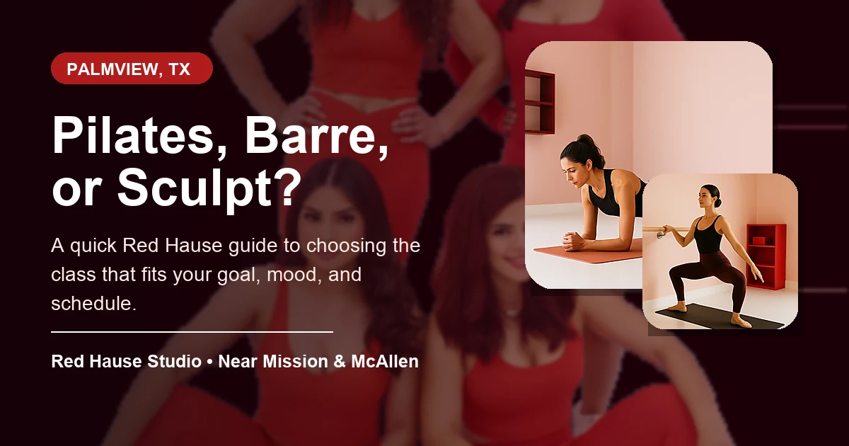 Pilates, barre, and sculpt fitness classes at Red Hause Studio in Palmview Texas